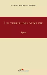 Les turpitudes d'une vie