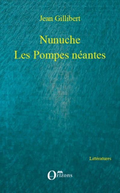 Nunuche -  Gillibert jean - Editions Orizons