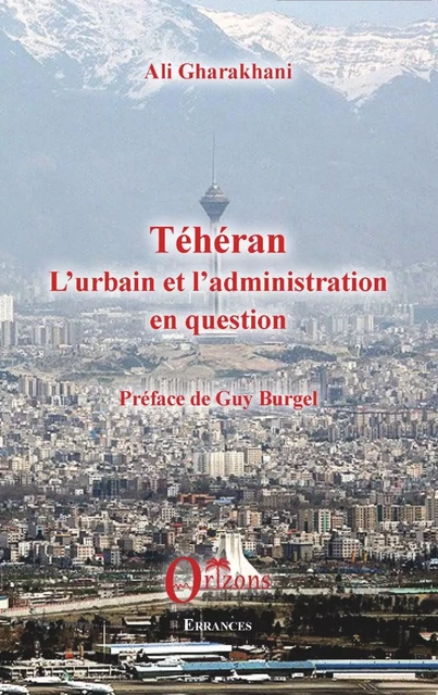 Téhéran - Ali Gharakhani - Editions Orizons