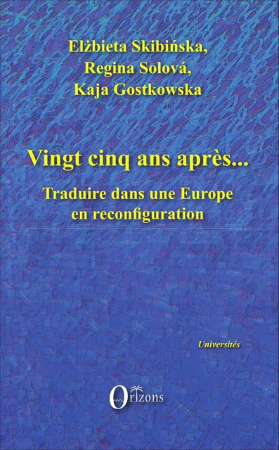 Vingt-cinq ans après... - Elzbieta Skibinska, Regina Solova, Kaja Gostkowska - Editions Orizons