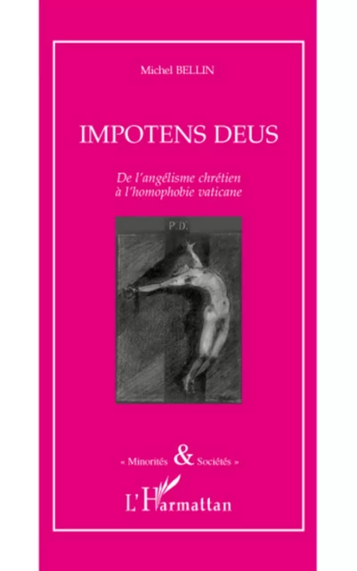 Impotens deus - Michel Bellin - Editions L'Harmattan