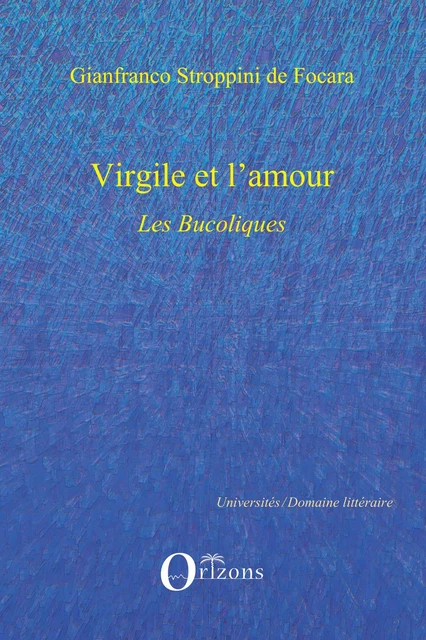 Virgile et l'amour - Gianfranco Stroppini - Editions Orizons