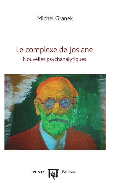 Le complexe de Josiane - Michel Granek - Editions PENTA