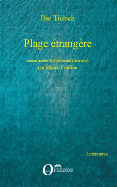 Plage étrangère - Ilse Tielsch, Miguel Couffon - Editions Orizons