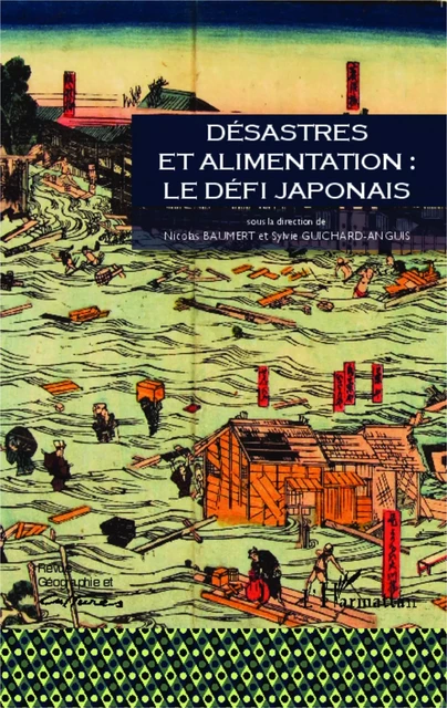 Désastres et alimentation : le défi japonais - Nicolas Baumert, Sylvie Guichard-Anguis - Editions L'Harmattan