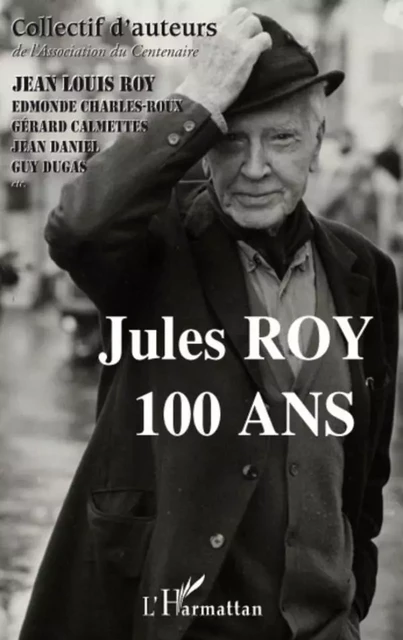 Jules ROY - Jean-Louis Roy - Editions L'Harmattan