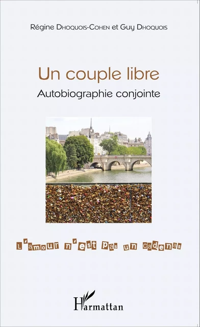 Un couple libre - Régine Dhoquois-Cohen, Guy Dhoquois - Editions L'Harmattan