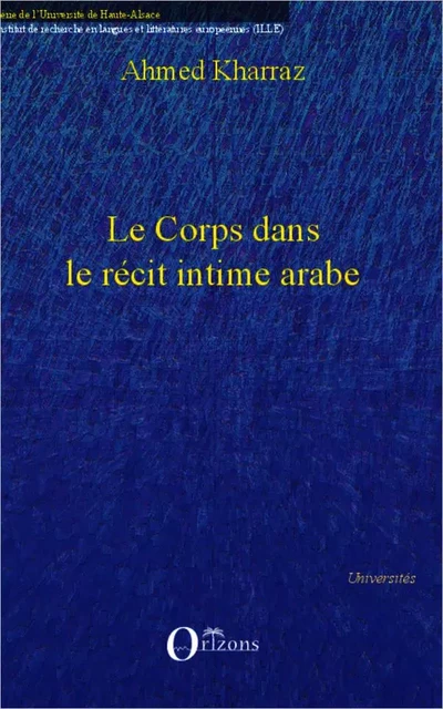 Le corps dans le récit intime arabe - Ahmed Kharraz - Editions Orizons