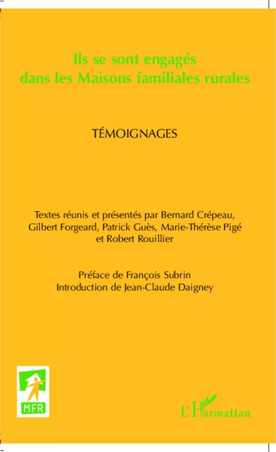 Ils se sont engagés dans les Maisons familiales rurales - Patrick Gues, Robert Rouillier, Marie-Térèse Pigé, Gilbert Forgeard, Bernard Crépeau - Editions L'Harmattan