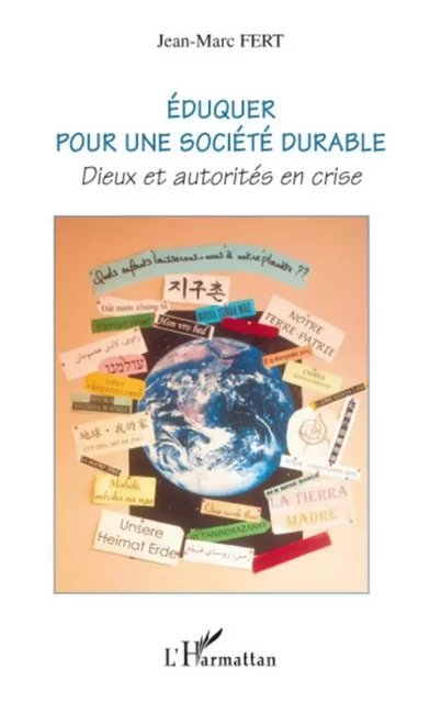 Eduquer pour une société durable - Jean-Marc Fert - Editions L'Harmattan