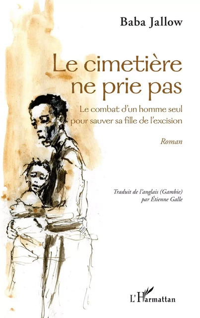 Le cimetière ne prie pas - Baba Jallow - Editions L'Harmattan