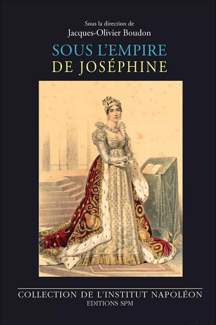 Sous l'empire de Joséphine -  - SPM