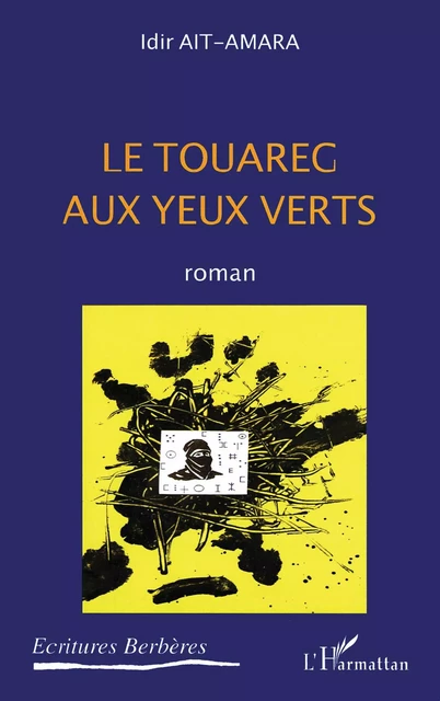 Le touareg aux yeux verts - Idir Ait- Amara - Editions L'Harmattan