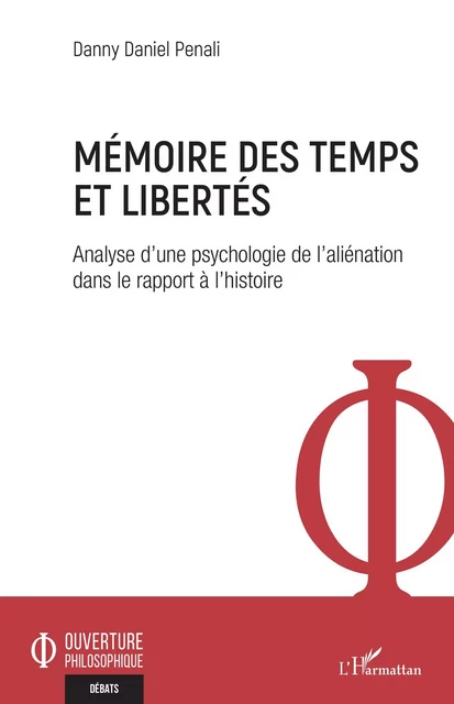 Mémoire des temps et libertés - Danny Daniel Penali - Editions L'Harmattan