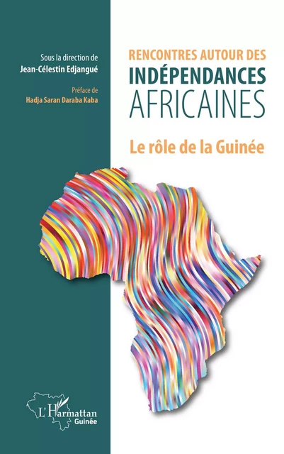 Rencontres autour des indépendances africaines - Jean-Célestin Edjangue - Editions L'Harmattan