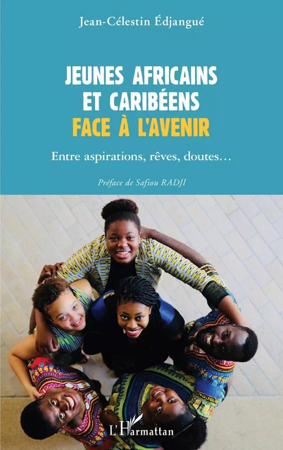 Jeunes africains et caribéens face à l'avenir - Jean-Célestin Edjangue - Editions L'Harmattan