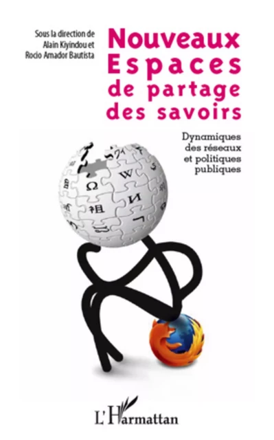 Nouveaux espaces de partage des savoirs - Alain Kiyindou - Editions L'Harmattan