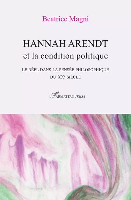 Hannah Arendt et la condition politique -  - Harmattan Italia