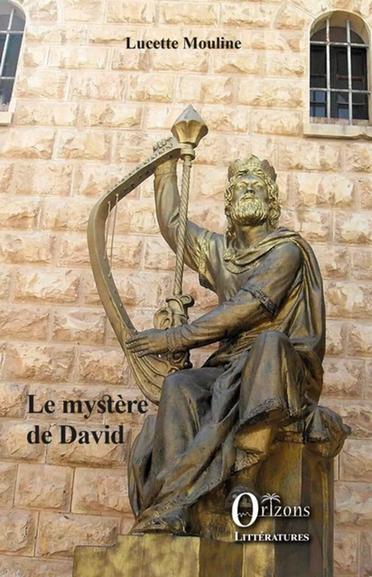 Le mystère de David -  Mouline Lucette - Editions Orizons