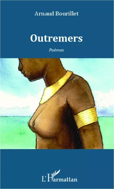 Outremers - Arnaud BOURILLET - Editions L'Harmattan