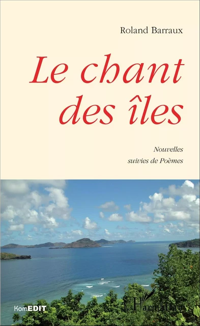 Le chant des îles -  - Komedit