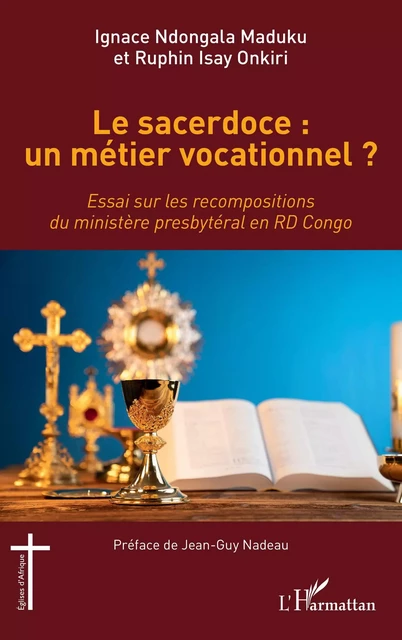 Le sacerdoce : un métier vocationnel ? - Ruphin Isay Onkiri - Editions L'Harmattan