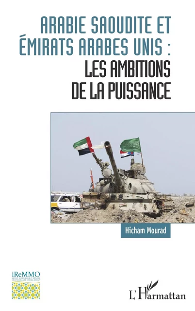 Arabie saoudite et  Émirats arabes unis : - Hicham Mourad - Editions L'Harmattan