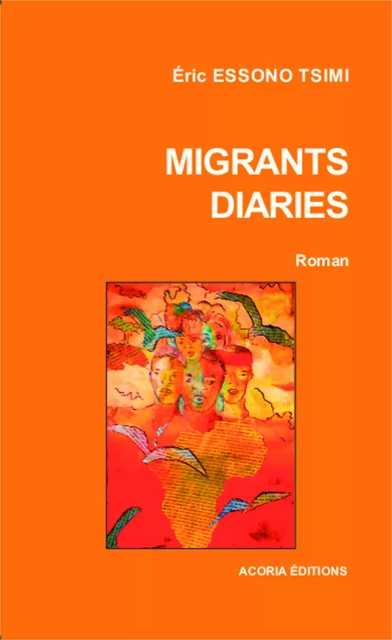 Migrants diaries - Eric Essono Tsimi - Editions Acoria