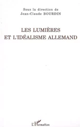 Les Lumières et l'Idéalisme allemand