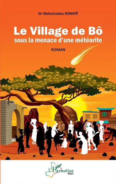 Le Village de Bô sous la menace d'une météorite - Mahamadou Konaté - Editions L'Harmattan