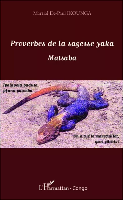 Proverbes de la sagesse yaka - Martial De-Paul Ikounga - Editions L'Harmattan