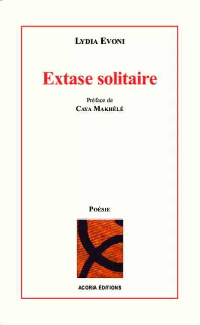 Extase solitaire - Lydia Evoni - Editions Acoria