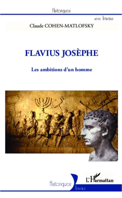 Flavius Josèphe - Claude Cohen Matlofsky - Editions L'Harmattan