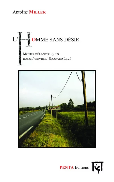 L'homme sans désir - Antoine Miller - Editions PENTA