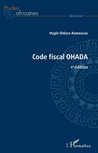 Code fiscal OHADA - Hygin Didace Amboulou - Editions L'Harmattan