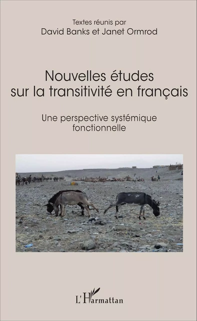 Nouvelles études sur la transitivité en français - Janet Ormrod, David Banks - Editions L'Harmattan