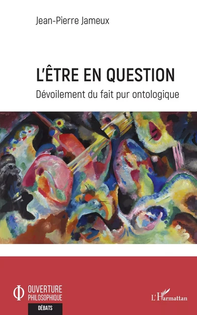 L'Être en question - Jean-Pierre Jameux - Editions L'Harmattan