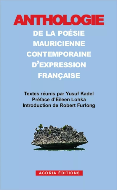 Anthologie de la poésie mauricienne contemporaine d'expression française -  - Editions Acoria