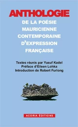 Anthologie de la poésie mauricienne contemporaine d'expression française