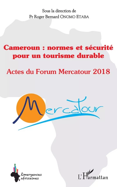 Cameroun : normes et sécurité pour un tourisme durable - Roger Bernard Onomo Etaba - Editions L'Harmattan