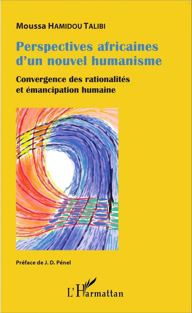 Perspectives africaines d'un nouvel humanisme - Moussa Hamidou Talibi - Editions L'Harmattan