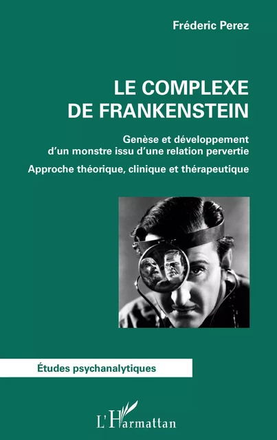 Le complexe de Frankenstein - Frédéric Perez - Editions L'Harmattan