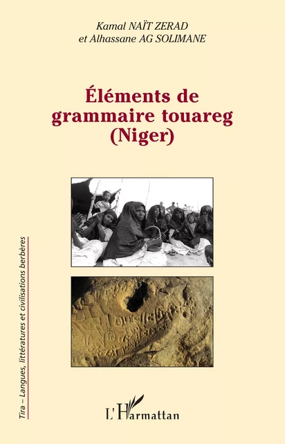 Eléments de grammaire touareg (Niger) - Kamal Nait Zerad, Alhassane Ag Solimane - Editions L'Harmattan