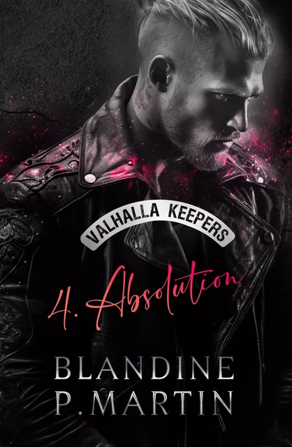 Valhalla Keepers - 4. Absolution - Blandine P. Martin - BPM Editions