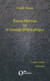 Raissa Maritain ou le courage philosophique