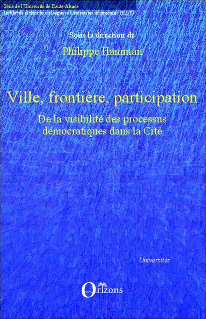 Ville, frontière, participation - Philippe Hamman - Editions Orizons