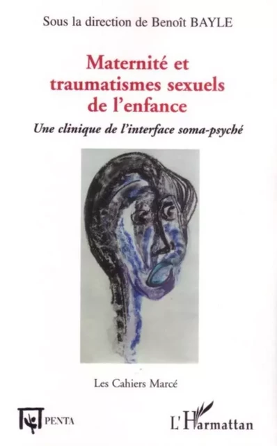 Maternité et traumatismes sexuels de l'enfance - Benoît Bayle - Editions PENTA