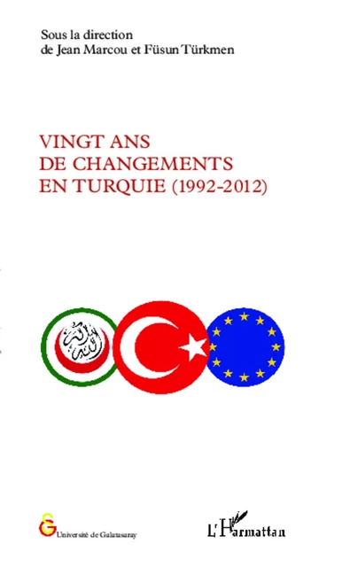 Vingt ans de changements en Turquie (1992-2012) - Jean Marcou, Füsun Türkmen - Editions L'Harmattan