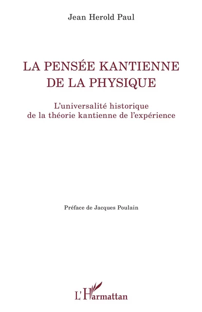 La pensée kantienne de la physique - Jean Herold Paul - Editions L'Harmattan