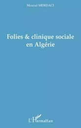 Folies et clinique sociale en Algérie